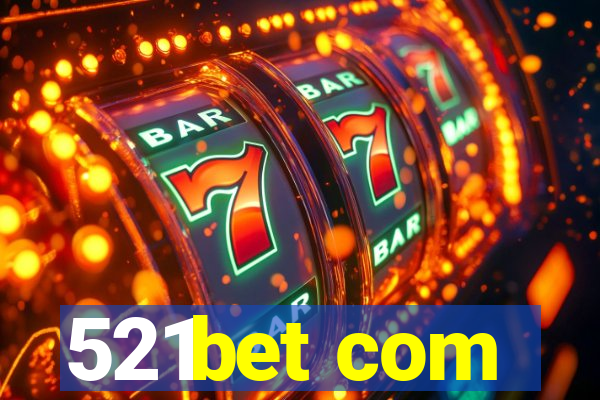 521bet com